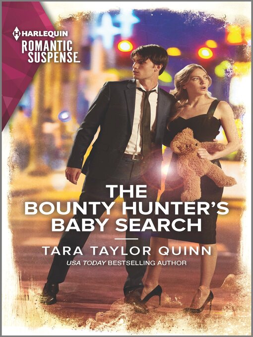 Title details for The Bounty Hunter's Baby Search by Tara Taylor Quinn - Available